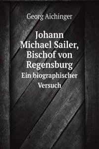 Johann Michael Sailer, Bischof von Regensburg