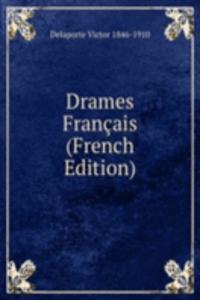 Drames Francais (French Edition)