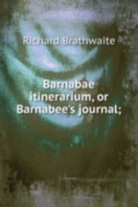 Barnabae itinerarium, or Barnabee's journal;