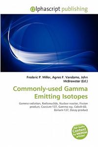 Commonly-Used Gamma Emitting Isotopes