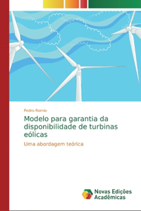 Modelo para garantia da disponibilidade de turbinas eólicas