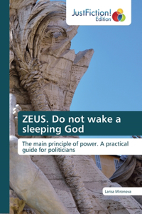 ZEUS. Do not wake a sleeping God