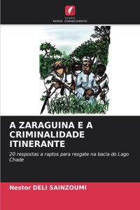 A Zaraguina E a Criminalidade Itinerante