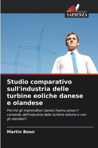 Studio comparativo sull'industria delle turbine eoliche danese e olandese