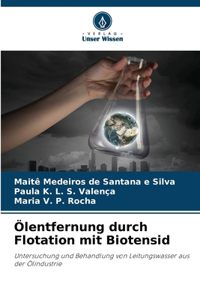 Ölentfernung durch Flotation mit Biotensid