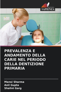 Prevalenza E Andamento Della Carie Nel Periodo Della Dentizione Primaria
