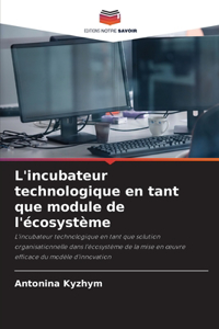 L'incubateur technologique en tant que module de l'écosystème