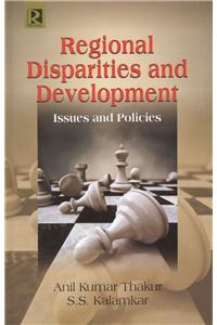 Regional Disparities and Development: Issues and Policies