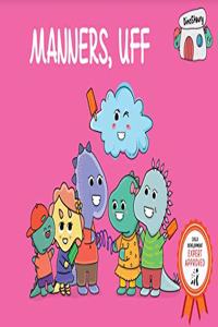 DinoStaury Manners, Uff