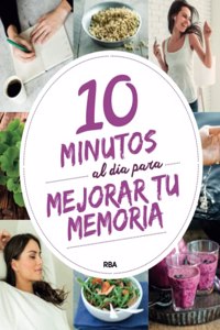 10 minutos al dia para mejorar tu memoria / 10 Minutes a Day to Improve Your Memory
