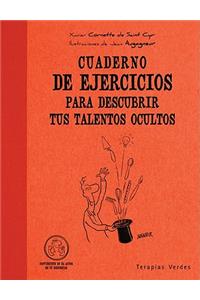 Cuaderno de Ejercicios Para Descubrir Tus Talentos Ocultos