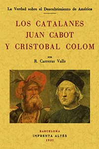 Los catalanes Juan Cabot y Cristobal Colon (Spanish Edition)