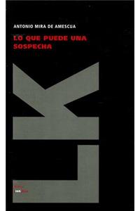 Lo que puede una sospecha