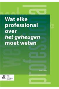 Wat Elke Professional Over Het Geheugen Moet Weten