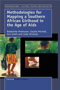 Methodologies for Mapping a Southern African Girlhood in the Age of AIDS