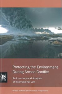 Protecting the Environment During Armed Conflict