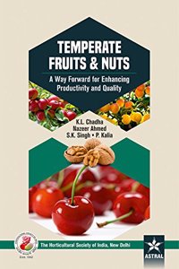 Temperate Fruits & Nuts: A Way Forward for Enhancing  Productivity and Quality
