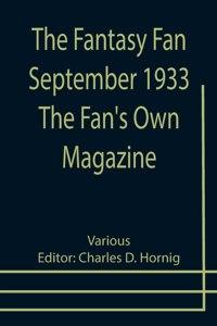 The Fantasy Fan September 1933 The Fan's Own Magazine