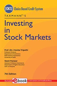 Taxmann's Investing in Stock Markets â€“ Comprehensive understanding of investment environment, investment decision process & trading mechanisms for equity shares | B.Com. | CBCS