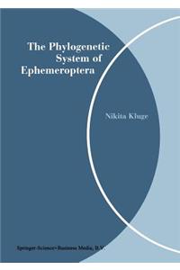 The Phylogenetic System of Ephemeroptera