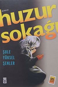 Huzur SokagÄ± (Turkish Edition)