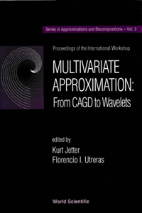 Multivariate Approximation: From Cagd to Wavelets - Proceedings of the International Workshop