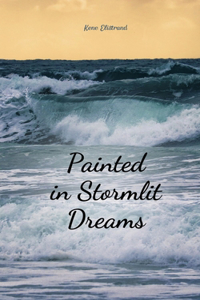 Painted in Stormlit Dreams