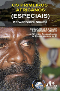 OS PRIMEIROS AFRICANOS (ESPECIAIS) - Katwanzenze Nkuma