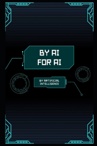 By AI, For AI