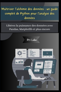 Maîtriser l'alchimie des données
