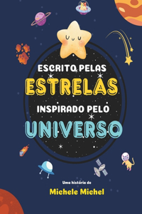 Escrito pelas estrelas inspirado pelo universo