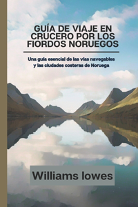 Guía de viaje en crucero por los fiordos noruegos