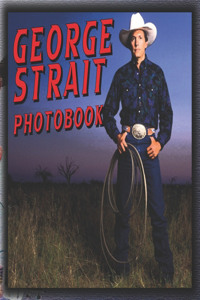 George Strait Photobook