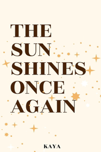 The Sun Shines Once Again