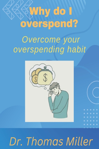 Why do I overspend?