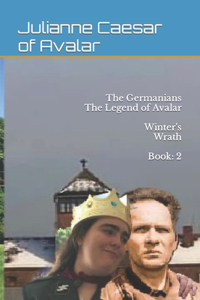 The Germanians The Legend of Avalar Winter's Wrath Book