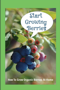 Start Growing Berries