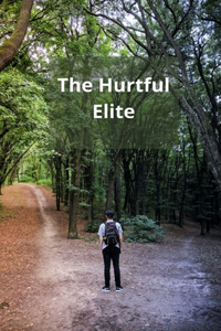 The Hurtful elite
