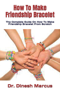 How To Make Friendship Bracelet
