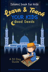 Learn & Teach Your Kids Good Deeds