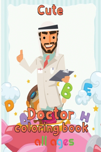 Cute Doctor Coloring Book All ages