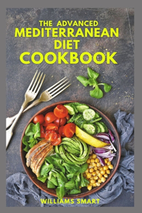 The Advanced Mediterranean Diet Cookbook