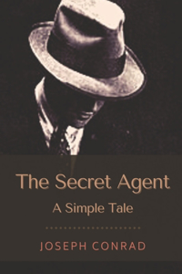 The Secret Agent A Simple Tale