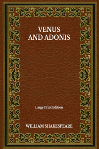 Venus And Adonis - Large Print Edition