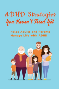 ADHD Strategies You Haven't Tried Yet