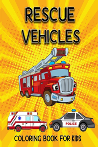 Rescue Vehicles Coloring Book For Kids