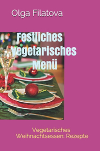 Festliches vegetarisches Menü