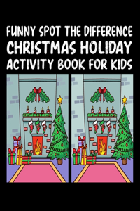Funny Spot Differences Christmas Holiday Activity Book For Kids