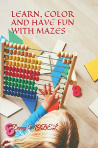 Learn, Color and Have Fun with Mazes