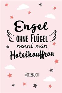 Engel ohne Flügel nennt man Hotelkauffrau